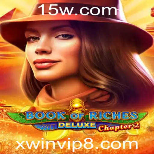 Book of Riches Deluxe Chapter 2: Desvendando Aventuras com xwinvip